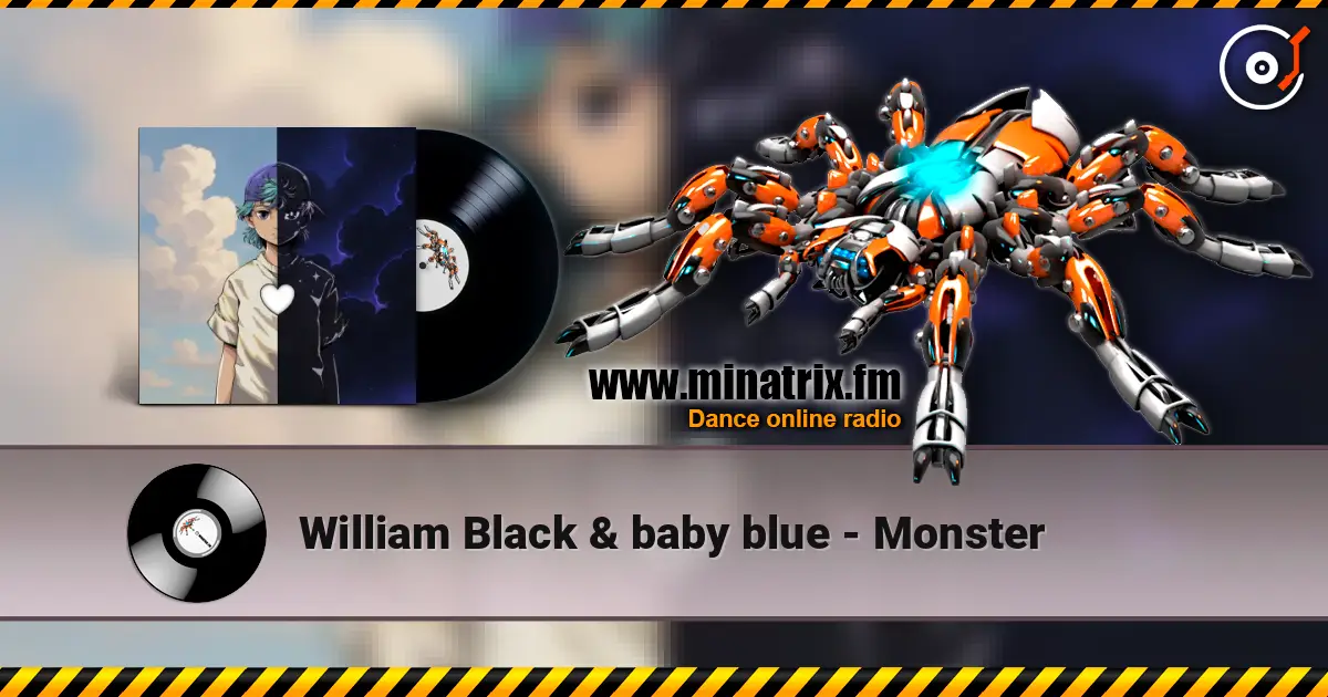 William Black & baby blue - Monster écouter en ligne en haute qualité | Minatrix.FM