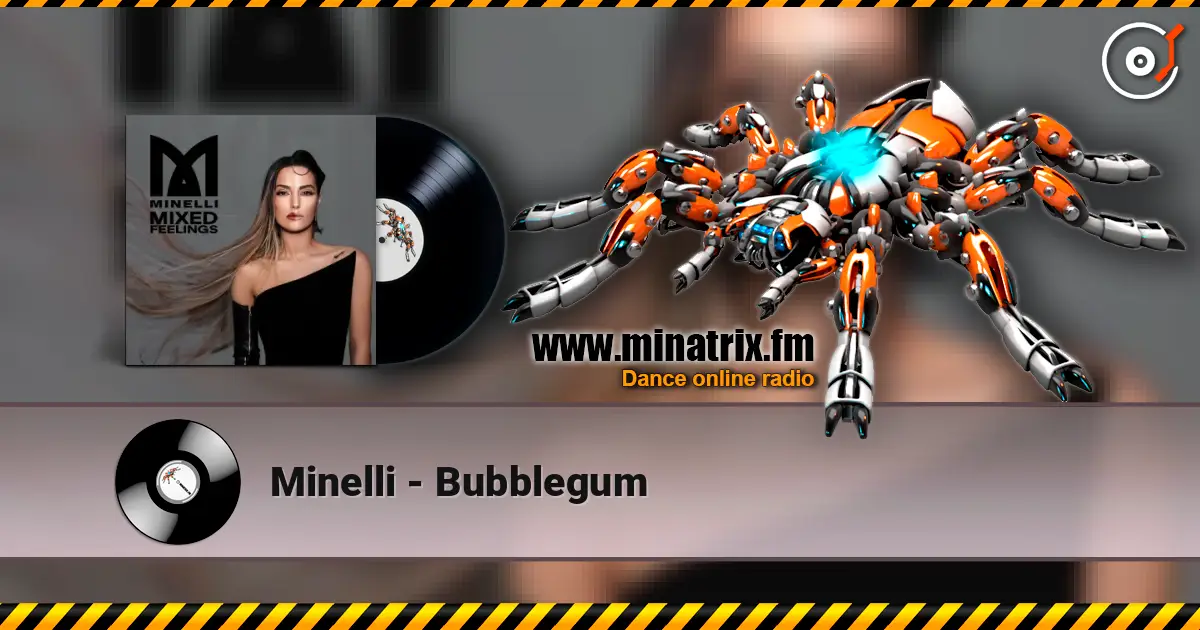 Minelli - Bubblegum écouter en ligne en haute qualité | Minatrix.FM