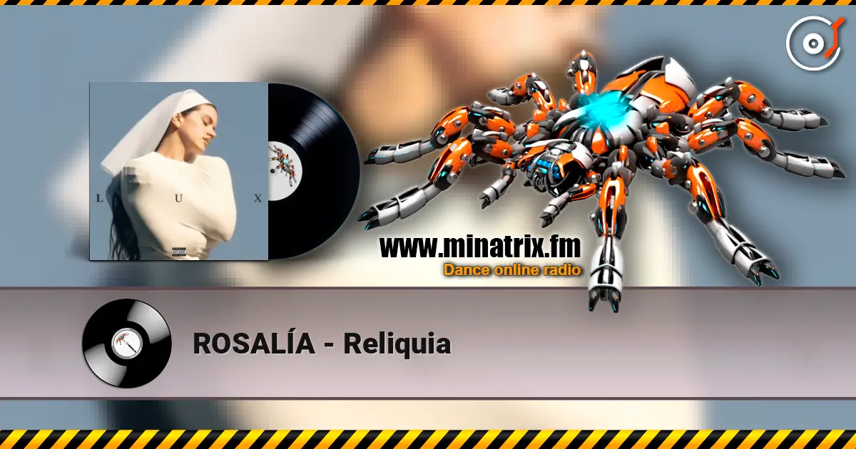 ROSALÍA - Reliquia écouter en ligne en haute qualité | Minatrix.FM