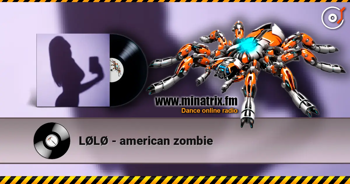 LØLØ - american zombie écouter en ligne en haute qualité | Minatrix.FM