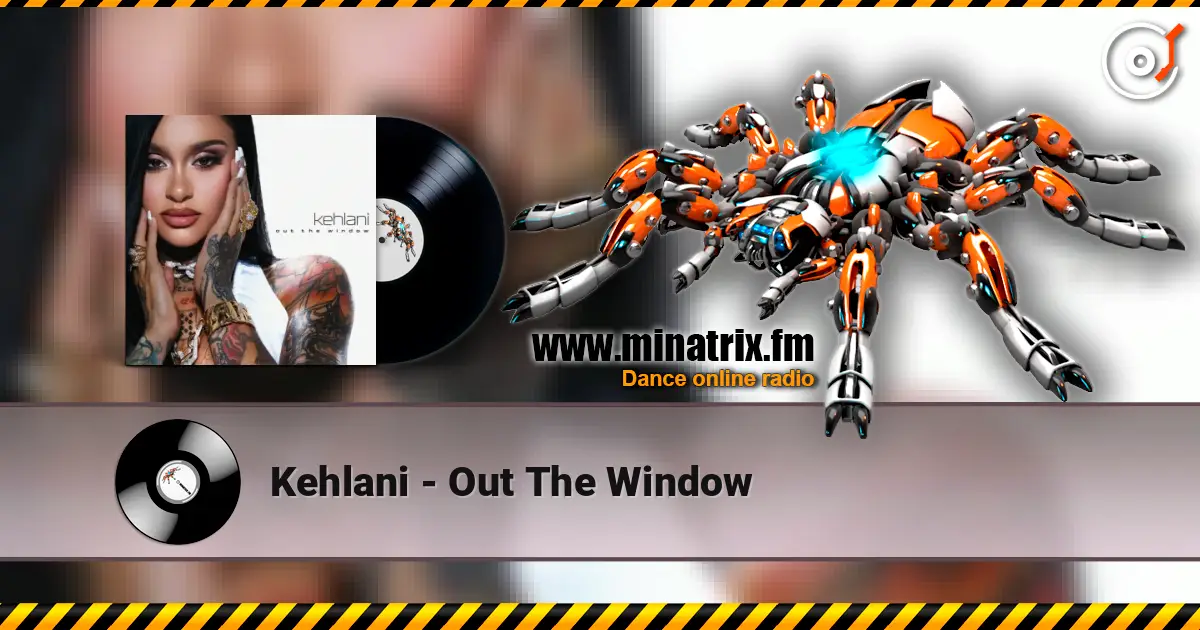 Kehlani - Out The Window écouter en ligne en haute qualité | Minatrix.FM