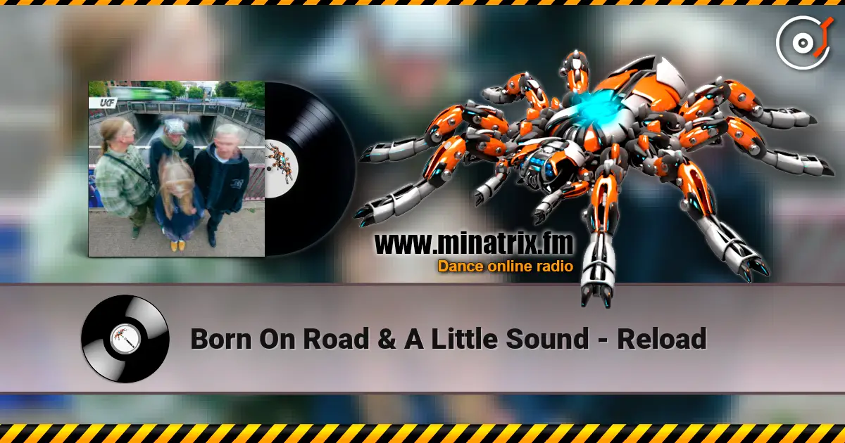 Born On Road & A Little Sound - Reload écouter en ligne en haute qualité | Minatrix.FM