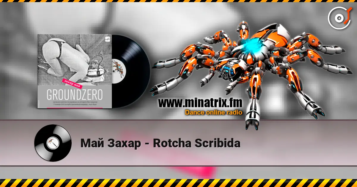 Май Захар - Rotcha Scribida écouter en ligne en haute qualité | Minatrix.FM