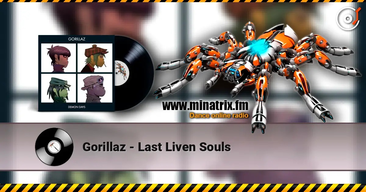 Gorillaz - Last Liven Souls écouter en ligne en haute qualité | Minatrix.FM