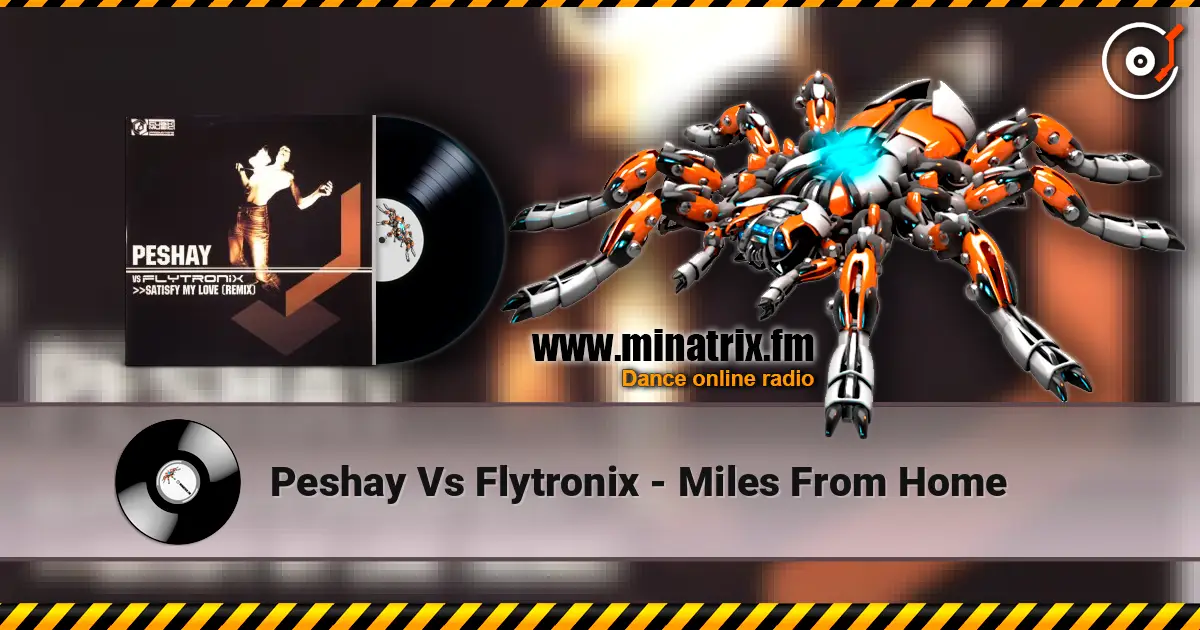 Peshay Vs Flytronix - Miles From Home écouter en ligne en haute qualité | Minatrix.FM