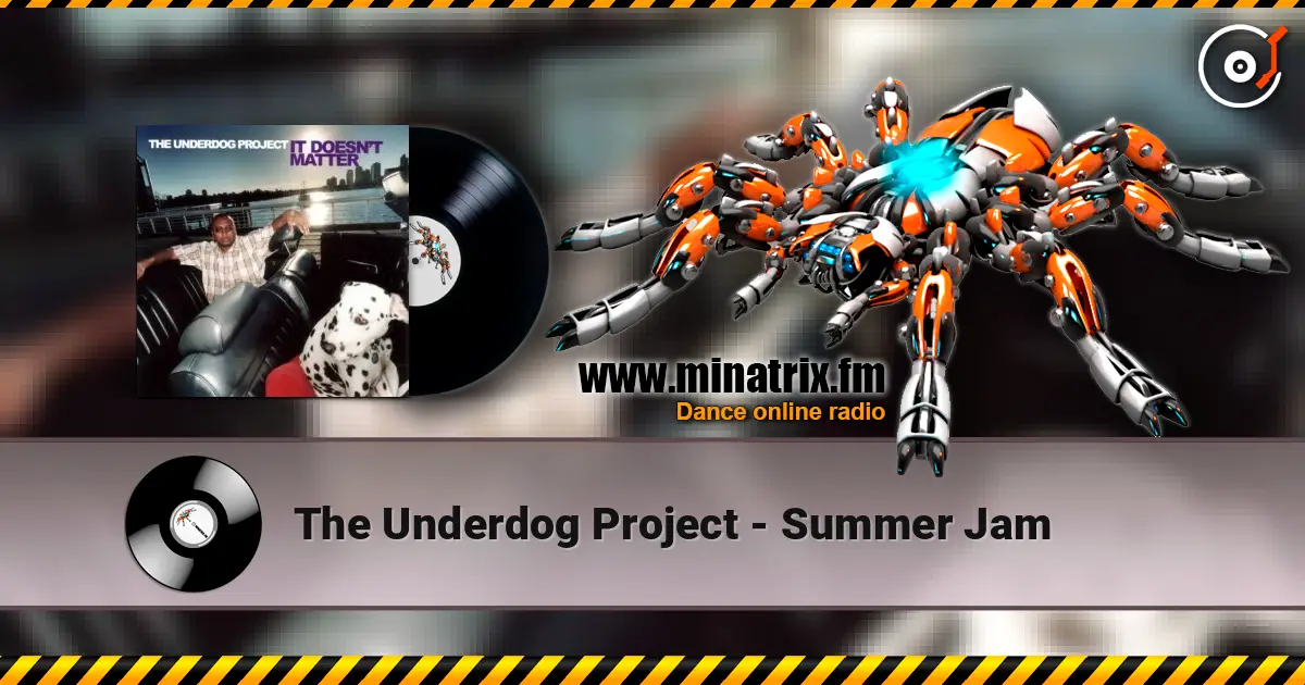 The Underdog Project - Summer Jam écouter en ligne en haute qualité | Minatrix.FM