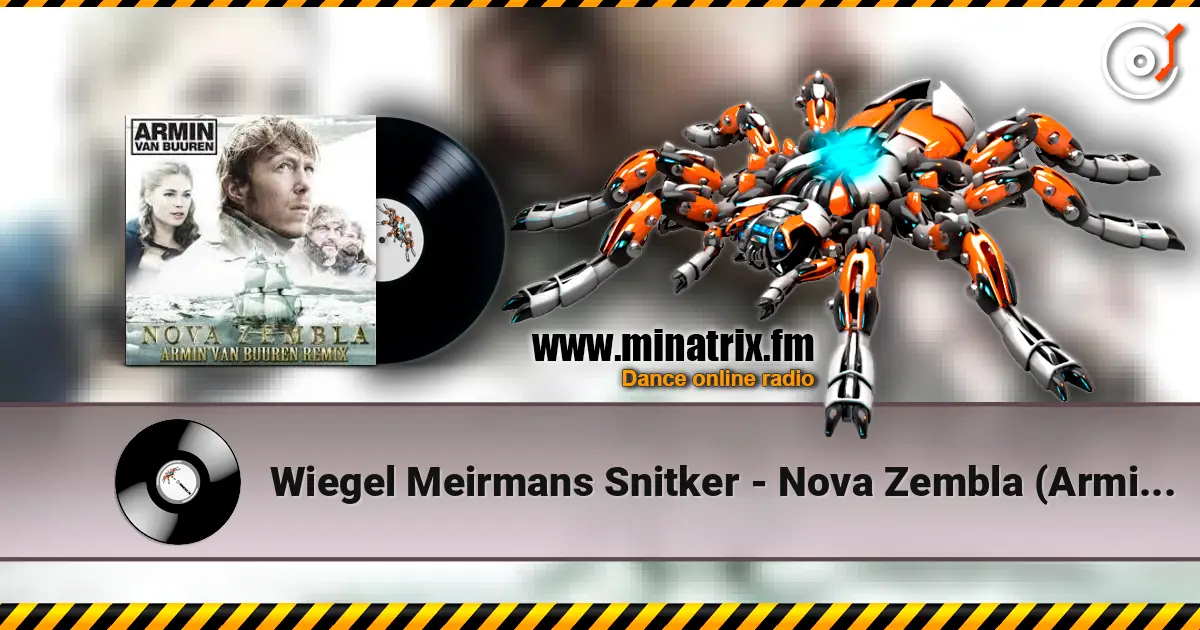 Wiegel Meirmans Snitker - Nova Zembla (Armin van Buuren Remix) écouter en ligne en haute qualité | Minatrix.FM