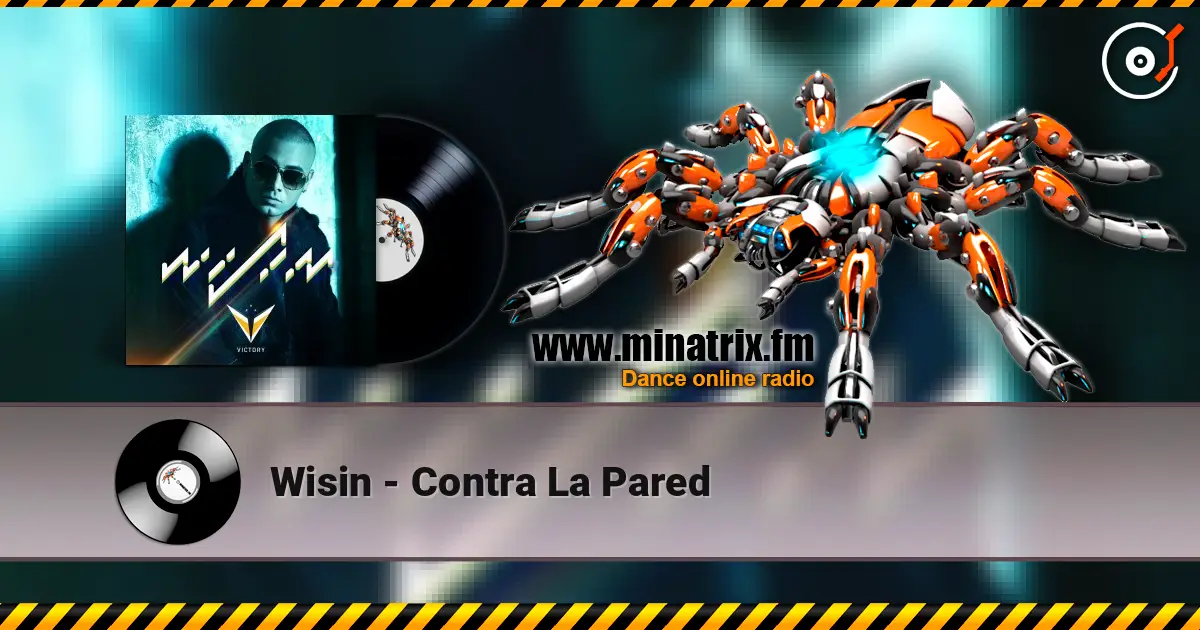 Wisin - Contra La Pared écouter en ligne en haute qualité | Minatrix.FM