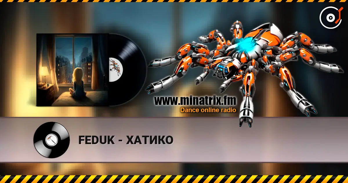 FEDUK - ХАТИКО écouter en ligne en haute qualité | Minatrix.FM