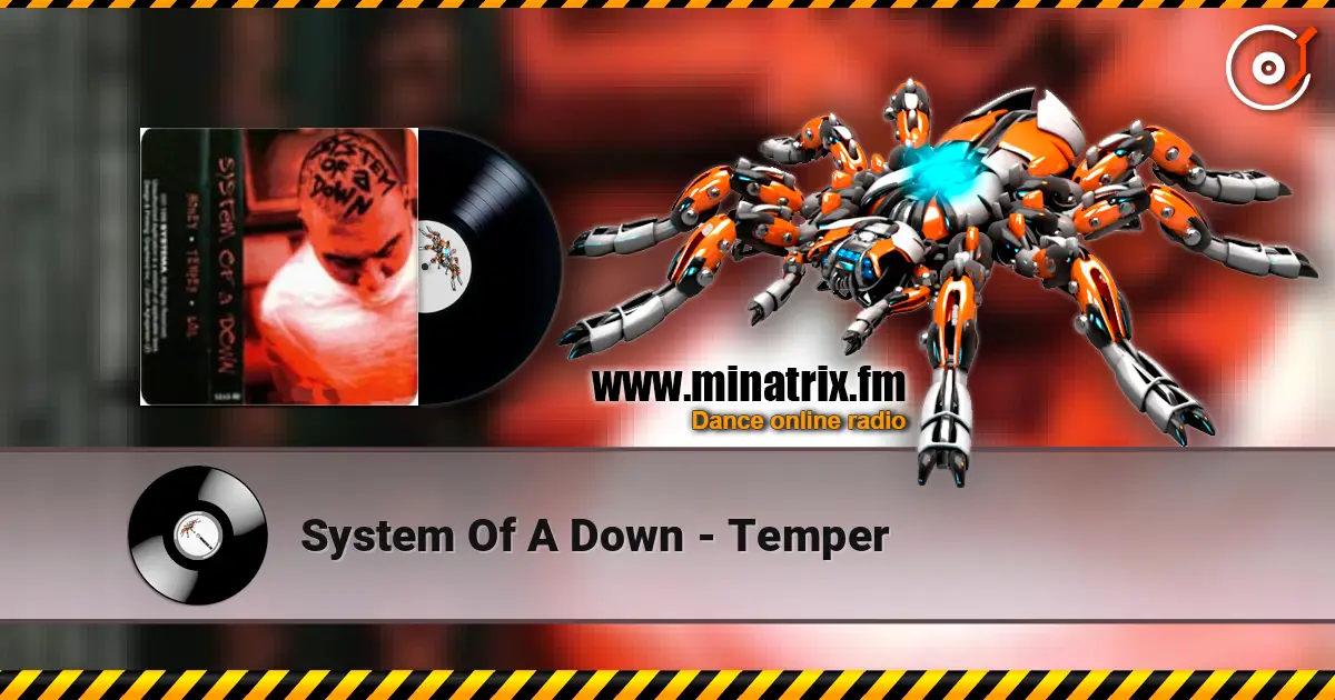 System Of A Down - Temper écouter en ligne en haute qualité | Minatrix.FM