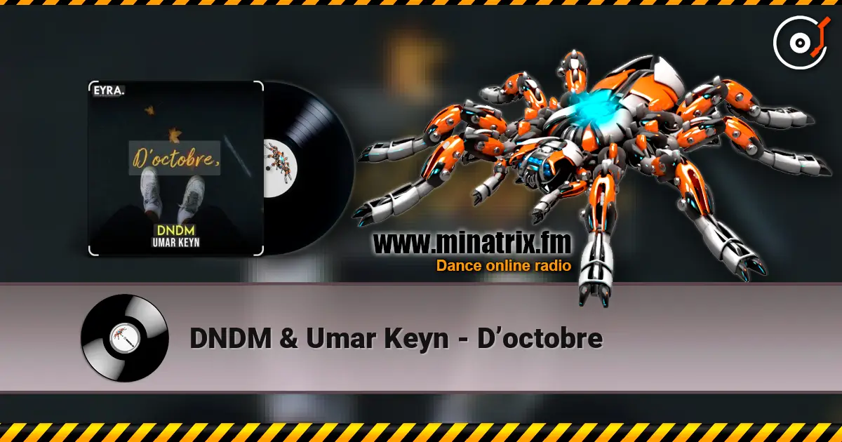 DNDM & Umar Keyn - D’octobre écouter en ligne en haute qualité | Minatrix.FM