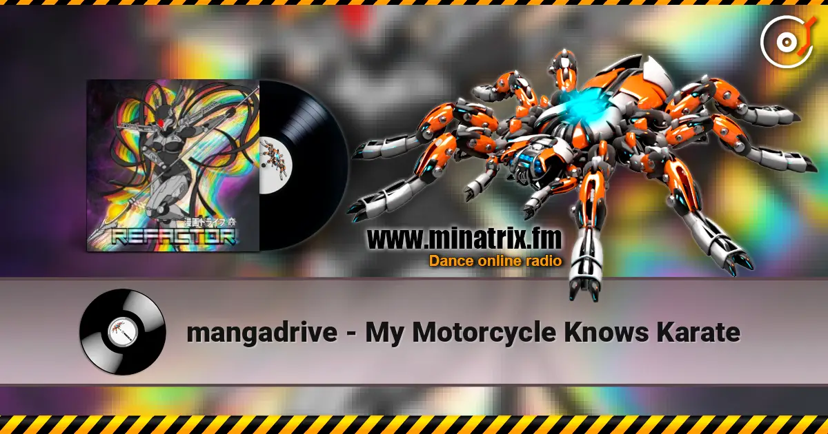 mangadrive - My Motorcycle Knows Karate écouter en ligne en haute qualité | Minatrix.FM