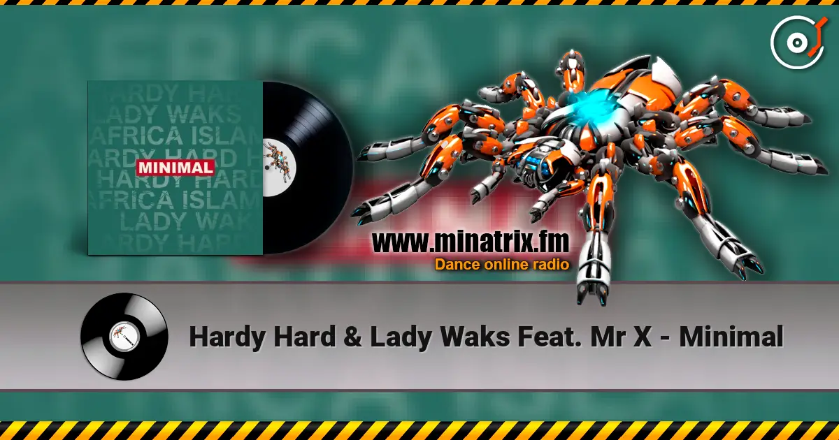 Hardy Hard & Lady Waks Feat. Mr X - Minimal écouter en ligne en haute qualité | Minatrix.FM