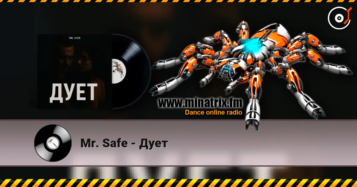 Mr. Safe - Дует écouter en ligne en haute qualité | Minatrix.FM