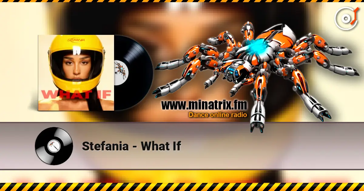 Stefania - What If écouter en ligne en haute qualité | Minatrix.FM