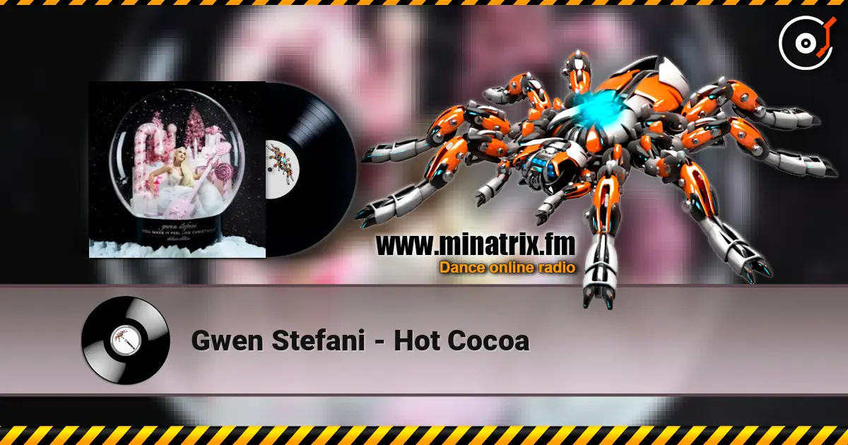 Gwen Stefani - Hot Cocoa écouter en ligne en haute qualité | Minatrix.FM