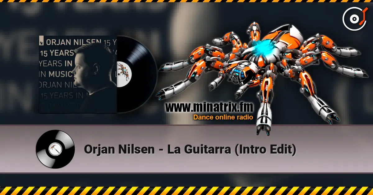 Orjan Nilsen - La Guitarra (Intro Edit) écouter en ligne en haute qualité | Minatrix.FM