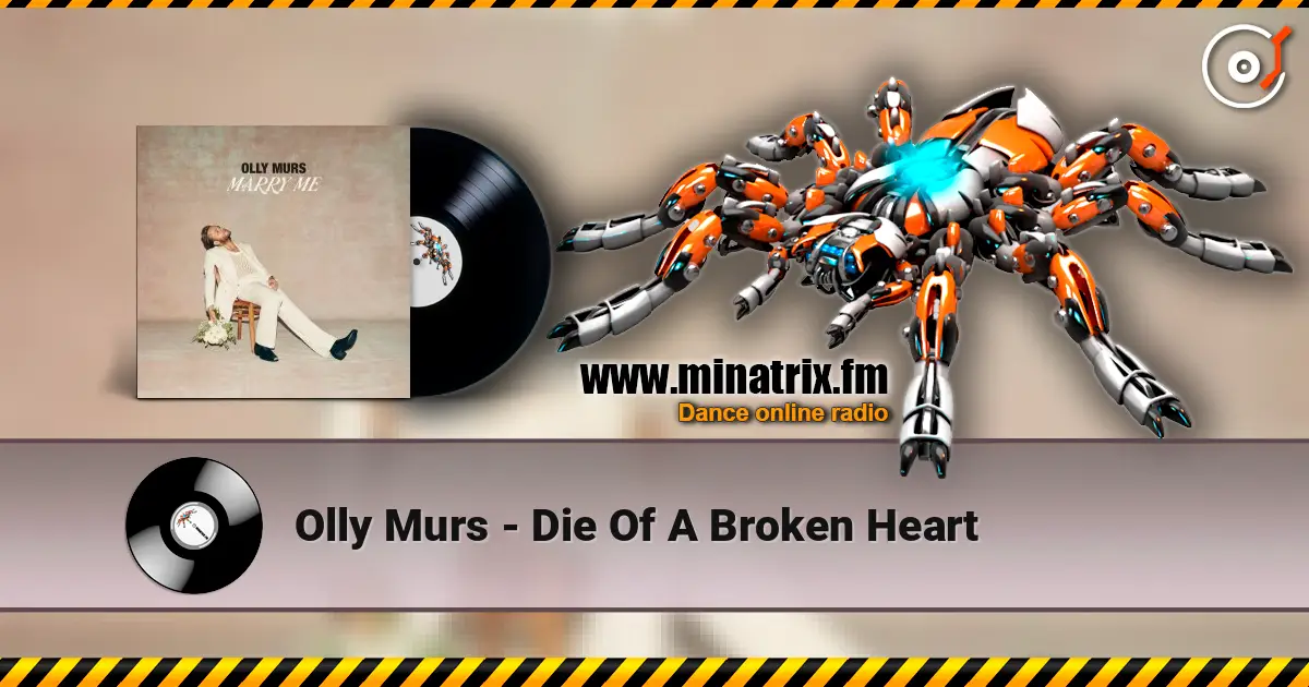 Olly Murs - Die Of A Broken Heart écouter en ligne en haute qualité | Minatrix.FM