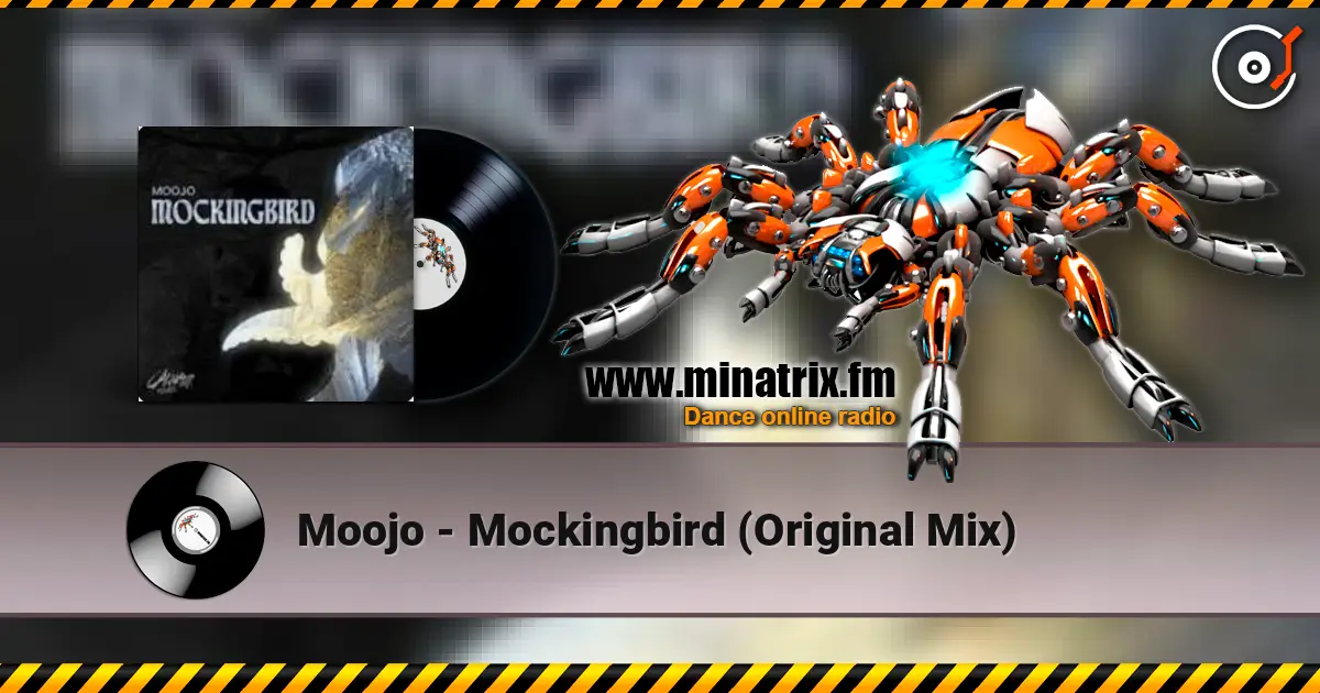 Moojo - Mockingbird (Original Mix) écouter en ligne en haute qualité | Minatrix.FM