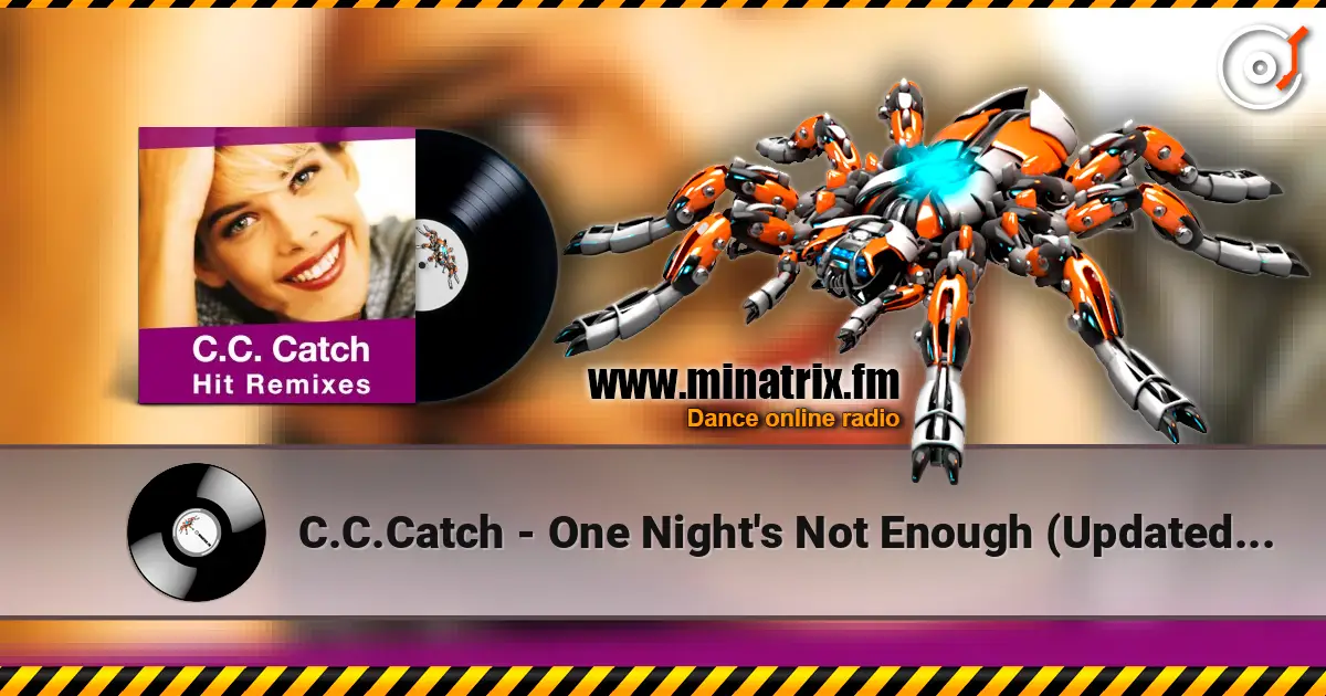 C.C.Catch - One Night's Not Enough (Updated Remix) écouter en ligne en haute qualité | Minatrix.FM