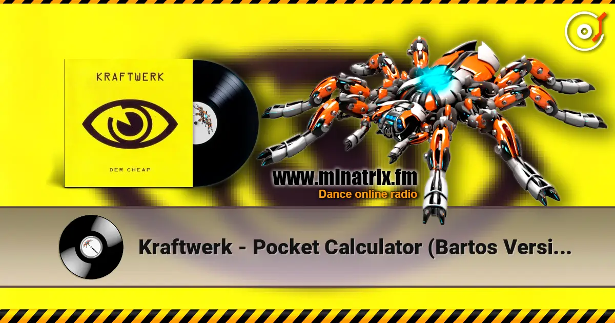 Kraftwerk - Pocket Calculator (Bartos Version) écouter en ligne en haute qualité | Minatrix.FM