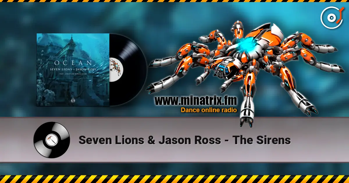 Seven Lions & Jason Ross - The Sirens écouter en ligne en haute qualité | Minatrix.FM