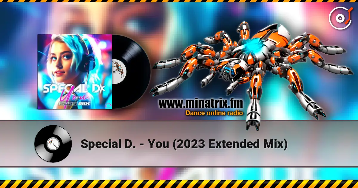 Special D. - You (2023 Extended Mix) écouter en ligne en haute qualité | Minatrix.FM