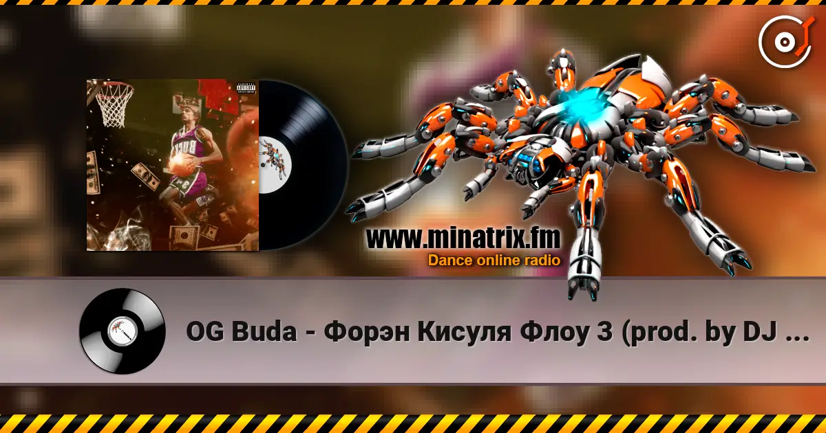OG Buda - Форэн Кисуля Флоу 3 (prod. by DJ Chuk & Flavy) écouter en ligne en haute qualité | Minatrix.FM