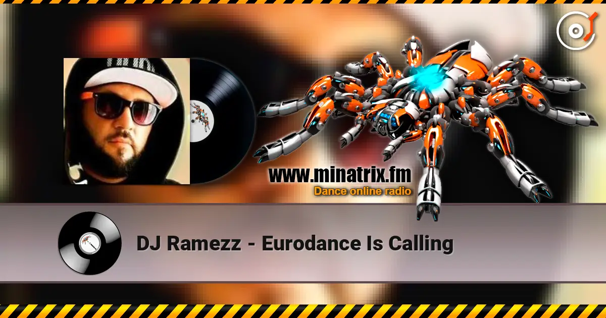 DJ Ramezz - Eurodance Is Calling écouter en ligne en haute qualité | Minatrix.FM