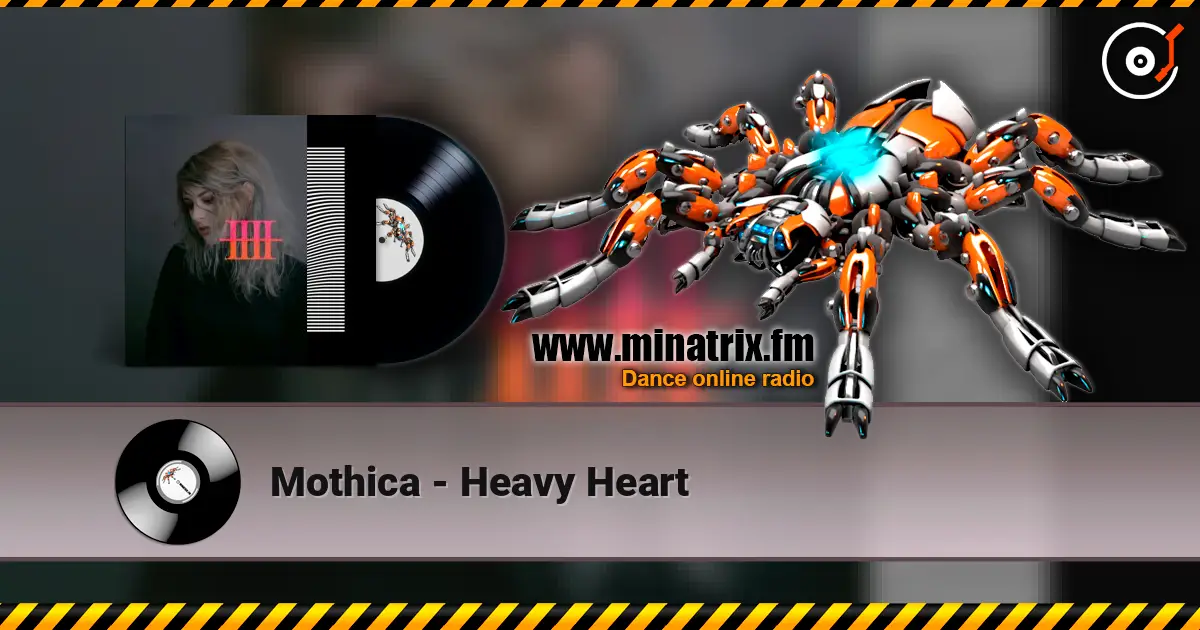 Mothica - Heavy Heart écouter en ligne en haute qualité | Minatrix.FM