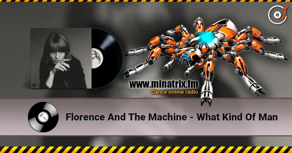 Florence And The Machine - What Kind Of Man écouter en ligne en haute qualité | Minatrix.FM