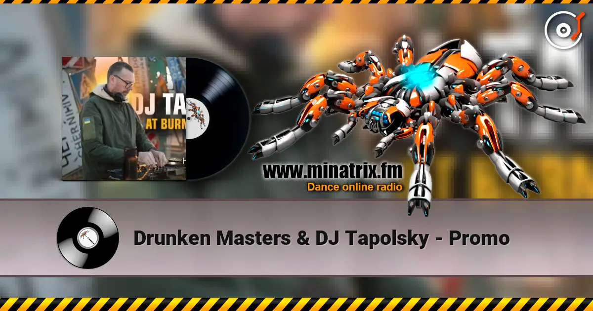 Drunken Masters & DJ Tapolsky - Promo écouter en ligne en haute qualité | Minatrix.FM