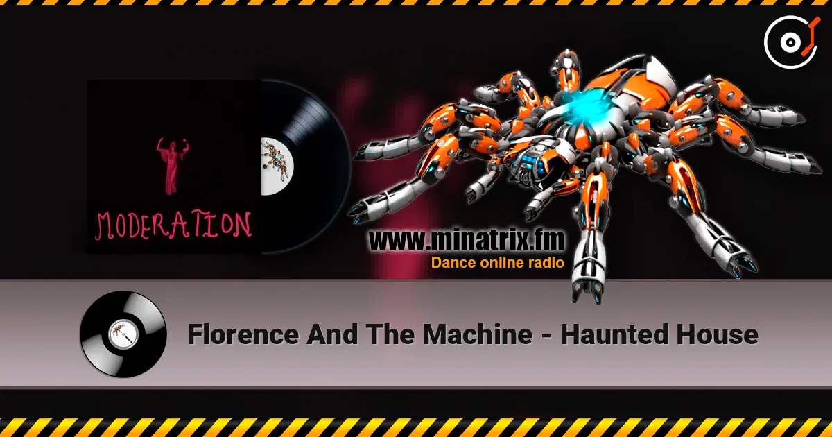 Florence And The Machine - Haunted House écouter en ligne en haute qualité | Minatrix.FM