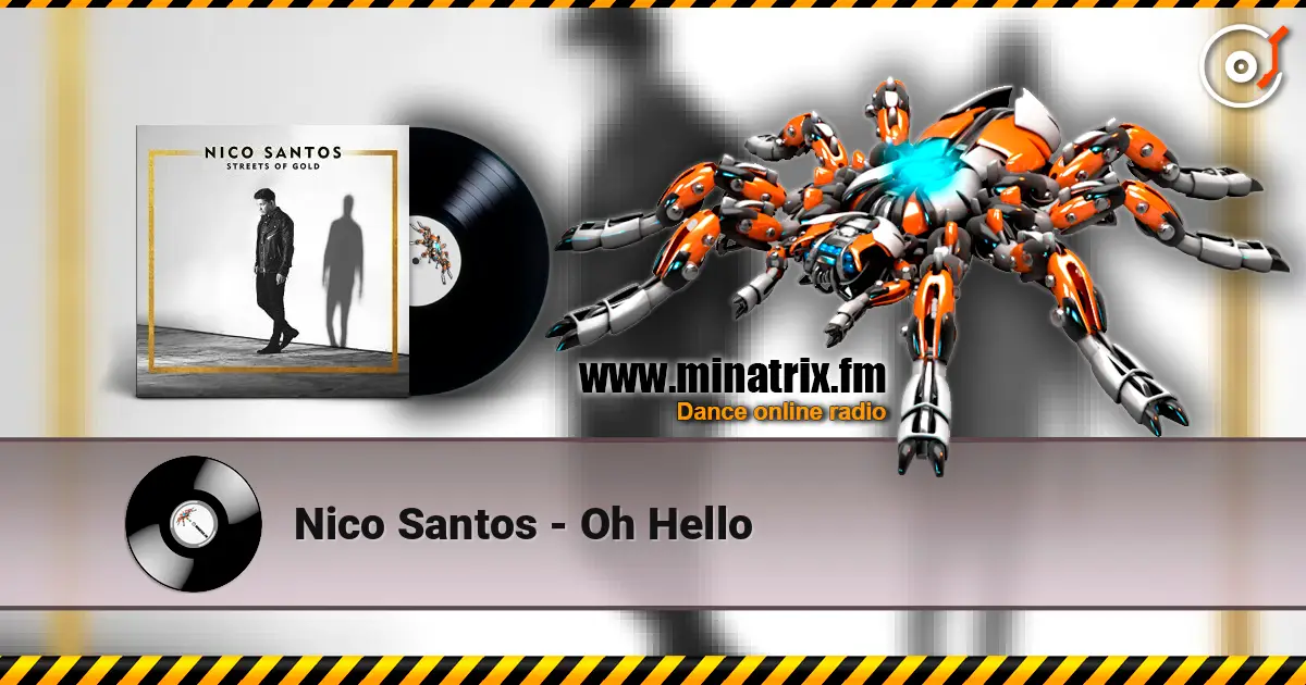 Nico Santos - Oh Hello écouter en ligne en haute qualité | Minatrix.FM
