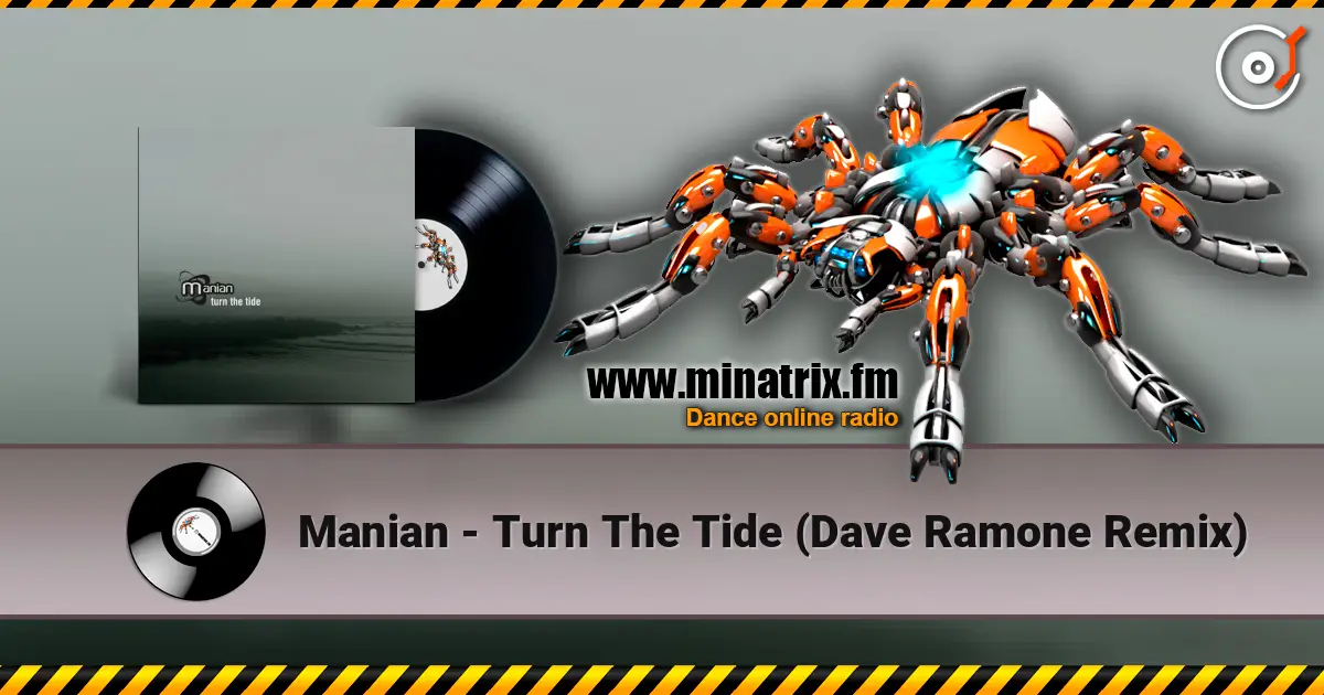 Manian - Turn The Tide (Dave Ramone Remix) écouter en ligne en haute qualité | Minatrix.FM