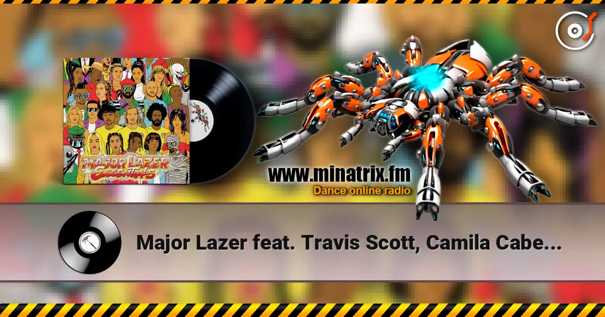 Major Lazer feat. Travis Scott, Camila Cabello - Know No Better écouter en ligne en haute qualité | Minatrix.FM