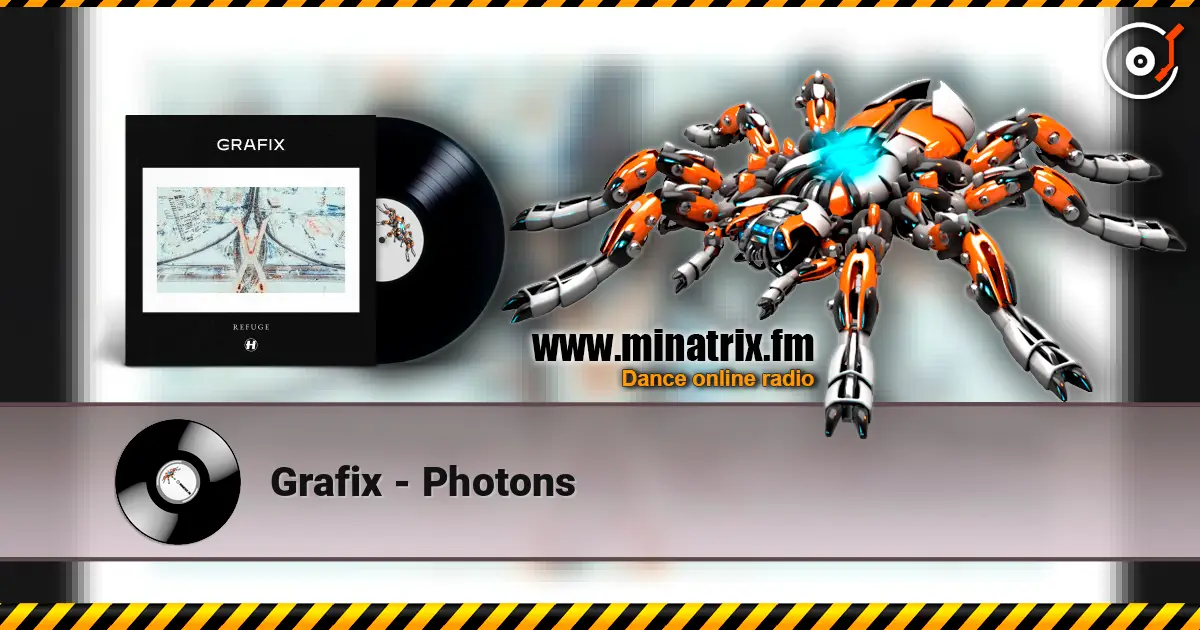 Grafix - Photons écouter en ligne en haute qualité | Minatrix.FM