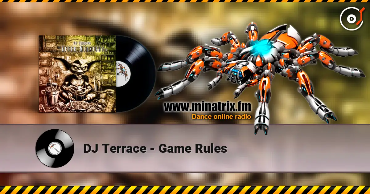 DJ Terrace - Game Rules écouter en ligne en haute qualité | Minatrix.FM