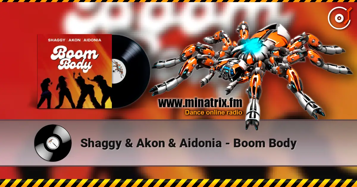 Shaggy & Akon & Aidonia - Boom Body écouter en ligne en haute qualité | Minatrix.FM