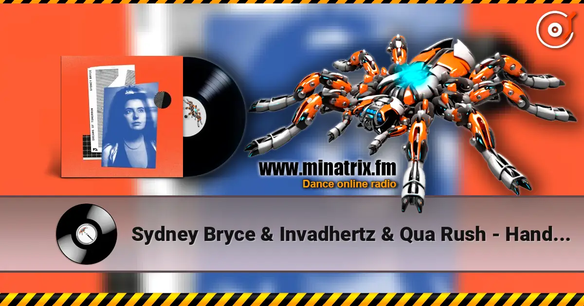 Sydney Bryce & Invadhertz & Qua Rush - Hand In Hand écouter en ligne en haute qualité | Minatrix.FM