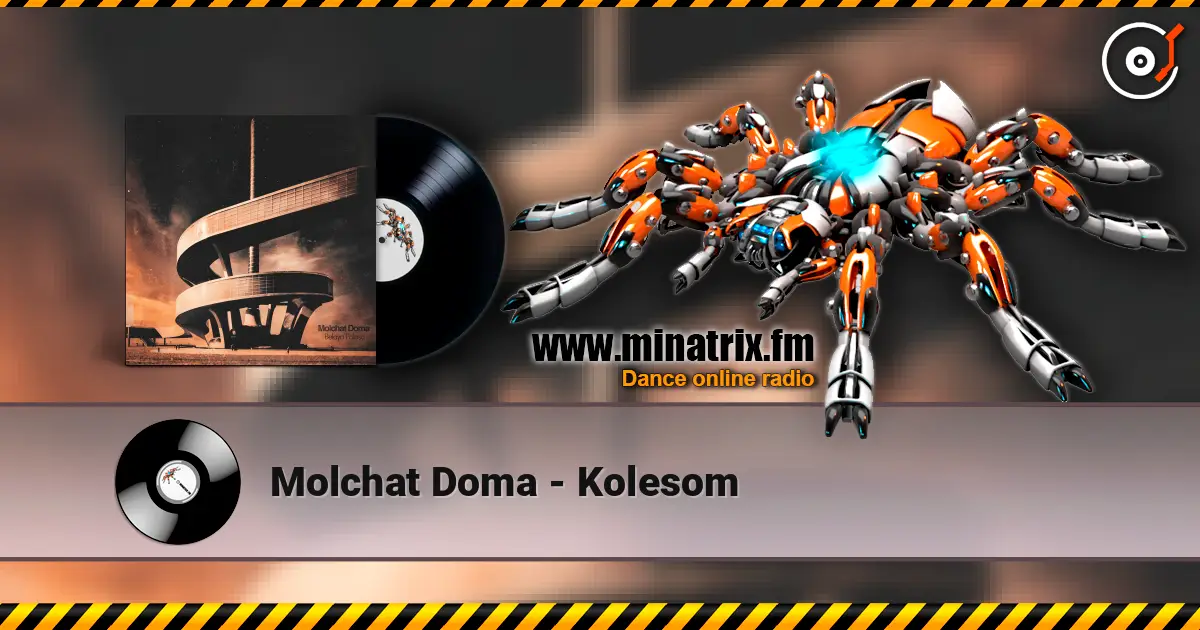 Molchat Doma - Kolesom écouter en ligne en haute qualité | Minatrix.FM