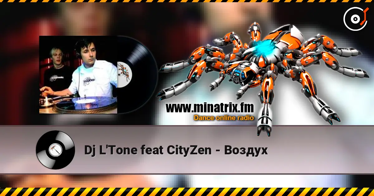 Dj L'Tone feat CityZen - Воздух écouter en ligne en haute qualité | Minatrix.FM