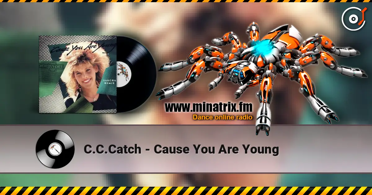 C.C.Catch - Cause You Are Young écouter en ligne en haute qualité | Minatrix.FM