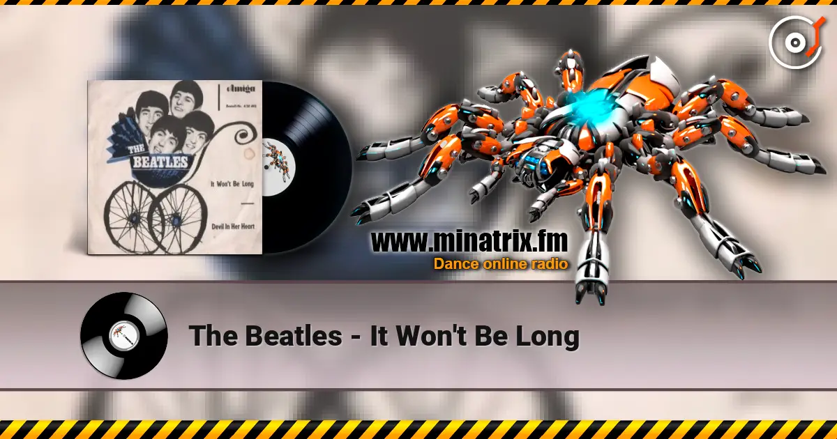The Beatles - It Won't Be Long écouter en ligne en haute qualité | Minatrix.FM