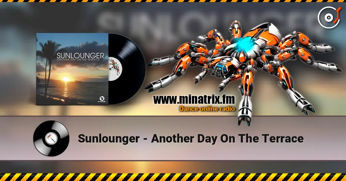 Sunlounger - Another Day On The Terrace écouter en ligne en haute qualité | Minatrix.FM