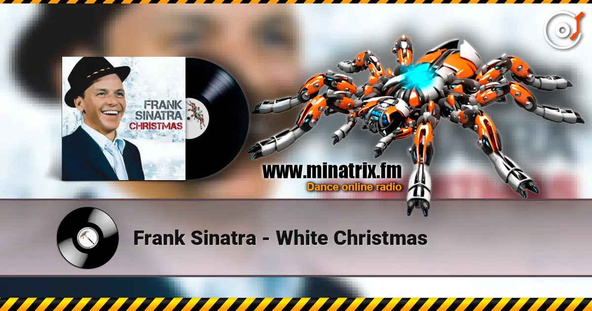 Frank Sinatra - White Christmas écouter en ligne en haute qualité | Minatrix.FM