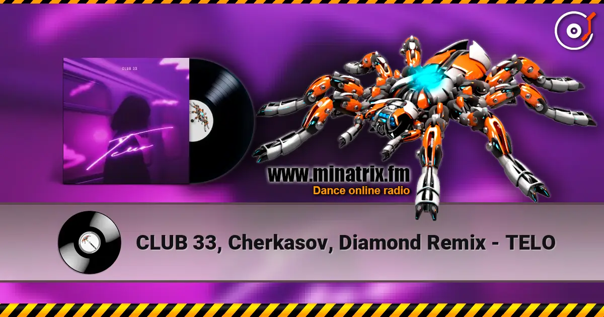 CLUB 33, Cherkasov, Diamond Remix - TELO écouter en ligne en haute qualité | Minatrix.FM