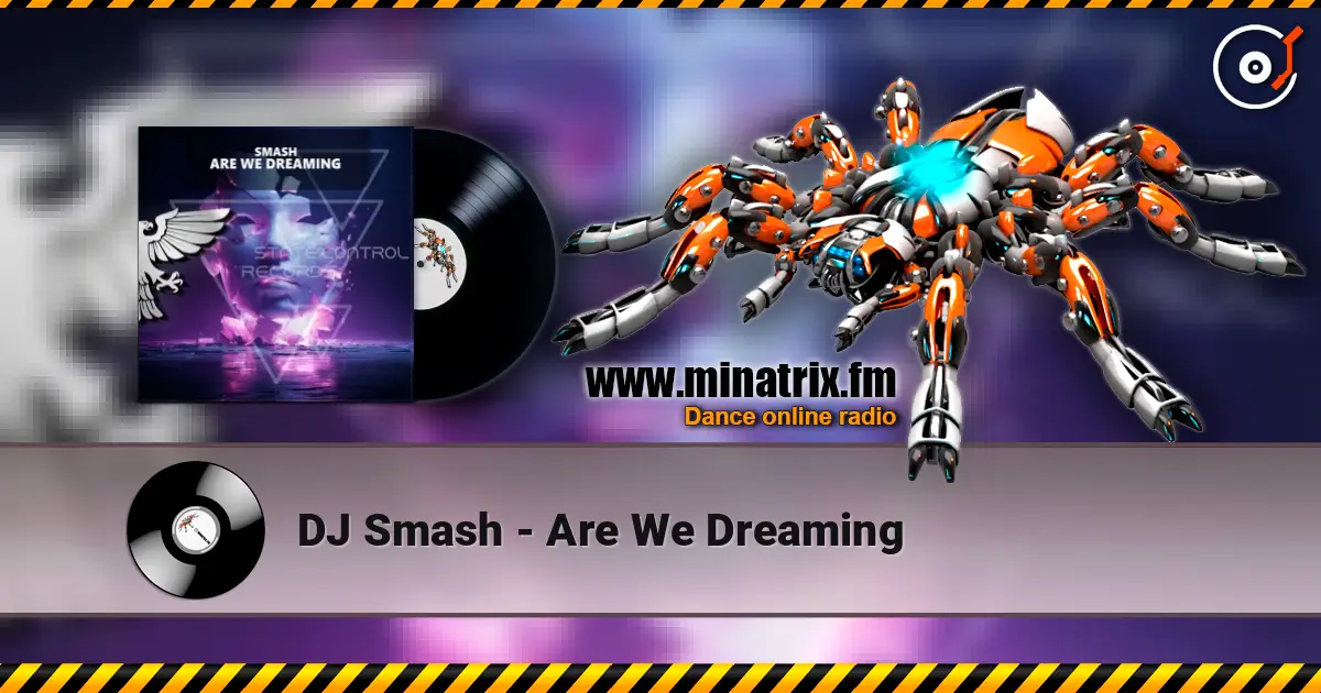 DJ Smash - Are We Dreaming écouter en ligne en haute qualité | Minatrix.FM