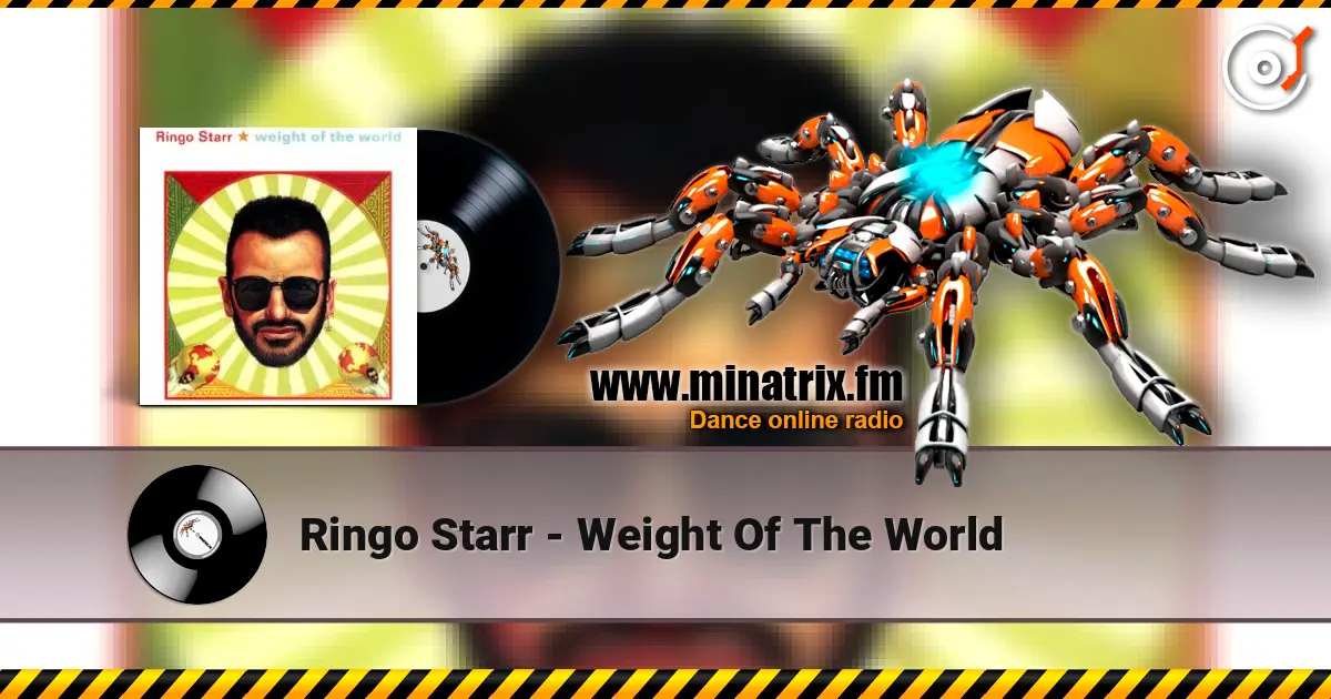 Ringo Starr - Weight Of The World écouter en ligne en haute qualité | Minatrix.FM