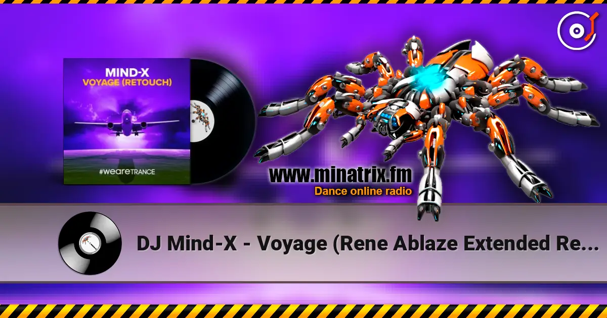 DJ Mind-X - Voyage (Rene Ablaze Extended Remix) écouter en ligne en haute qualité | Minatrix.FM